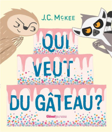 Qui veut du gâteau ? - McKee Jonathan ; Béguerie Basile