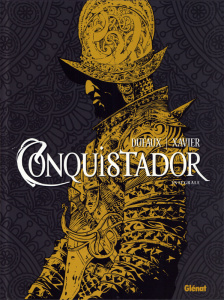 Conquistador - Intégrale - Dufaux Jean ; Xavier Philippe