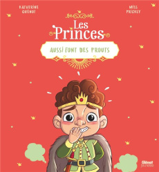 LES PRINCES ET LES PRINCESSES AUSSI - LES PRINCES AUSSI FONT DES PROUTS - QUENOT/PRICKLY