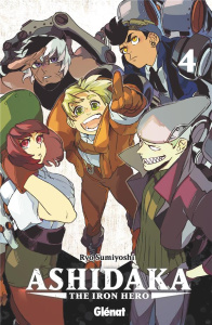 Ashidaka - The Iron Hero Tome 4 - Sumiyoshi Ryo ; Komiya-Zlotorowiez Sakura
