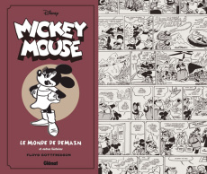 Mickey Mouse Tome 8 : Le Monde de demain et autres histoires. 1944-1946 - Gottfredson Floyd ; Gerstein David ; Touboul Phili