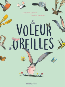Le voleur d'oreilles - Brun-Cosme Nadine ; Davenier Christine