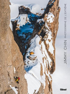 Jimmy Chin. Photographe de l'extrême - Chin Jimmy ; Anker Conrad ; Beucher Vanessa