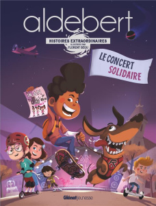 Aldebert - Histoires extraordinaires : Le concert solidaire - ALDEBERT/BEGU