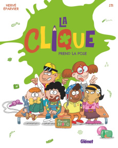 La Clique Tome 3 : La clique prend la pose - Eparvier Hervé