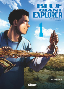 Blue Giant Explorer Tome 1 - Ishizuka Shinichi