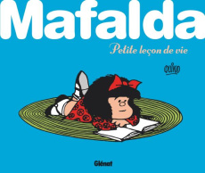 Mafalda : Petite leçon de vie - QUINO