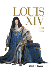 Louis XIV :1638-1715 - Intégrale - Morvan ; Voulyzé ; Guedes ; Drévillon