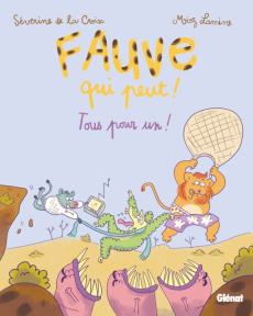 Fauve qui peut ! Tome 3 : Tous pour un ! - La Croix Séverine de ; Lamine Mioz