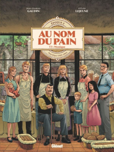 Au nom du pain - Epoque 1 : Pain noir (1939-1944) Tome 3 : Monique - Gaudin Jean-Charles ; Lejeune Steven ; Burgazzoli