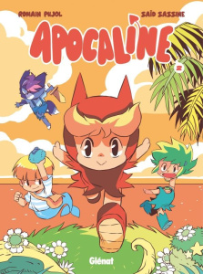 Apocaline Tome 2 : Tout feu, tout flamme - Pujol Romain ; Sassine Saïd