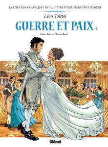 Les grands classiques de la littérature en bande dessinée : Guerre et paix Tome 1 - Tolstoï Léon ; Brémaud Frédéric ; Campi Thomas ; A