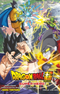 Dragon Ball Super : Super Hero - Toriyama Akira ; Lamodière Fédoua