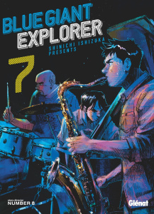 Blue Giant Explorer Tome 7 - Ishizuka Shinichi