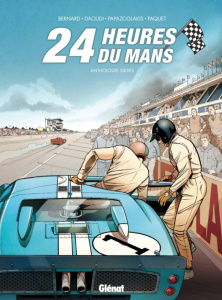 24 Heures du Mans : Anthologie sixties - Bernard ; Daoudi ; Papazoglakis ; Paquet