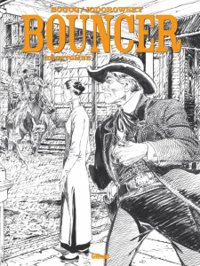 Bouncer Tome 12 : Hécatombe. Edition spéciale en noir & blanc - Jodorowsky Alejandro ; Boucq François