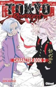 Tokyo Revengers : Character Book. Tome 3 : Tenjiku - Wakui Ken