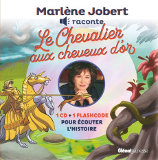 Le Chevalier aux cheveux d'or. Avec 1 CD audio - Jobert Marlène