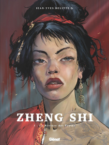 Zheng Shi Tome 1 : La Rivière des Perles - Delitte Jean-Yves ; Delitte Douchka