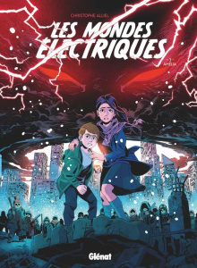 Les mondes électriques Tome 3 : Amélia - Alliel Christophe ; Assarasakorn Michele