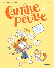 Camille pétille Tome 1 : Dans la cour des grands - Osscini Camille