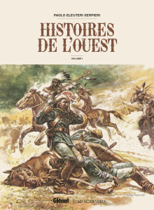 Histoires de l'Ouest Tome 1 - Serpieri Paolo Eleuteri ; Guarino Roberto ; Pollon