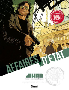 Affaires d'Etat - Jihad : Pack en 2 volumes : Tome 1, Secret défense ; Tome 2, La route de Damas - Richelle Philippe ; Buscaglia Alfio ; Boccato Clau