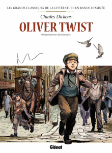 Les grands classiques de la littérature en bande dessinée : Oliver Twist - Chanoinat ; Cerqueira ; Dickens