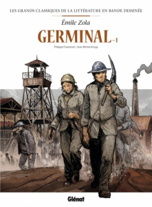Germinal Tome 1 - Chanoinat Philippe ; Arroyo Jean-Michel ; Zola Emi