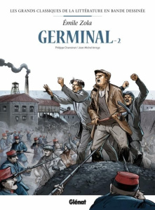 Germinal Tome 2 - Chanoinat Philippe ; Arroyo Jean-Michel ; Zola Emi