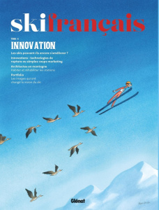 Ski français. Tome 6, Innovation - Belluard Laurent