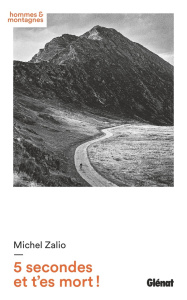 5 secondes et t'es mort ! - Zalio Michel ; Chappaz Gilles