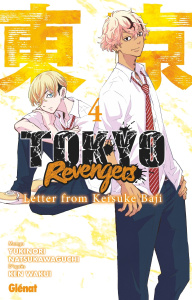Tokyo Revengers - Letter from Keisuke Baji Tome 4 - Natsukawaguchi Yukinori ; Wakui Ken ; Moro Benjami