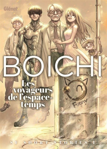 Boichi SF Short Stories Tome 1 : Les voyageurs de l'espace-temps - Boichi