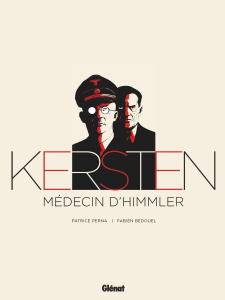 Kersten, médecin d'Himmler - Perna Patrice ; Bedouel Fabien ; Fantini Florence