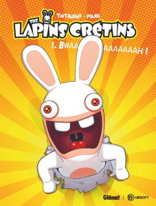 The Lapins Crétins Tome 1 : Bwaaaaaaaaaah ! - THITAUME/PUJOL
