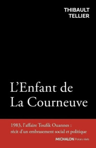 L'enfant de La Courneuve - Tellier Thibault ; Radenovic Plana