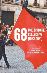 68, une histoire collective (1962-1981) - Artières Philippe ; Zancarini-Fournel Michelle