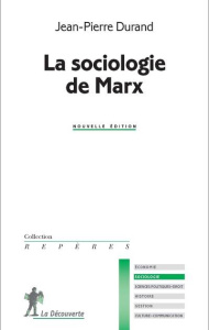 La sociologie de Marx - Durand Jean-Pierre