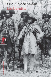 Les bandits - Hobsbawm Eric ; Rospars Jean-Paul ; Guilhot Nicola