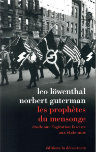 Les prophètes du mensonge. Etude sur l'agitation fasciste aux Etats-Unis - Löwenthal Leo ; Guterman Norbert ; Platini Vincent