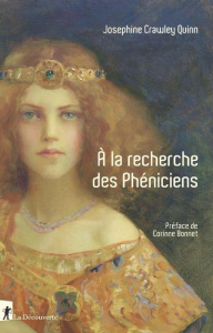 A la recherche des phéniciens - Crawley Quinn Josephine ; Pignarre Philippe ; Bonn