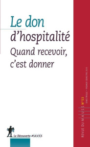 Revue du MAUSS N° 53, premier semestre 2019 : Le don d'hospitalité. Quand recevoir, c'est donner - Chanial Philippe