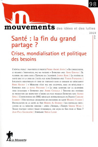Mouvements N° 98, été 2019 : Santé : la fin du grand partage ? Crises, mondialisation et politique d - Andro Armelle ; Gaudillière Jean-Paul ; Jami Irène