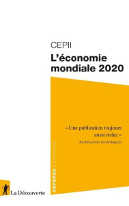 L'économie mondiale. Edition 2020 - CEPII (CENTRE D'ETUD