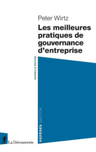 Les meilleures pratiques de gouvernance d'entreprise - Wirtz Peter