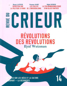 Revue du crieur N° 14 : Révolution des révolutions - Confavreux Joseph ; Toulouse Rémy