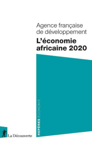 L'économie africaine. Edition 2020 - AGENCE FRANCAISE DE