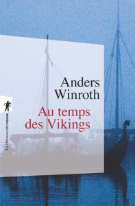 Au temps des Vikings - Winroth Anders