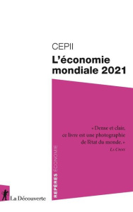 L'économie mondiale. Edition 2021 - CEPII (CENTRE D'ETUD